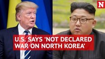 'We've not declared war on North Korea,' says White House