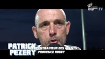 Strasbourg / Provence Rugby : la réaction de Patrick Pezery