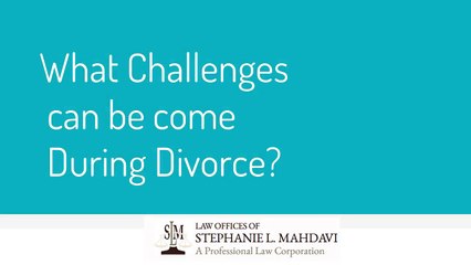 What Challenges can be come During Divorce?