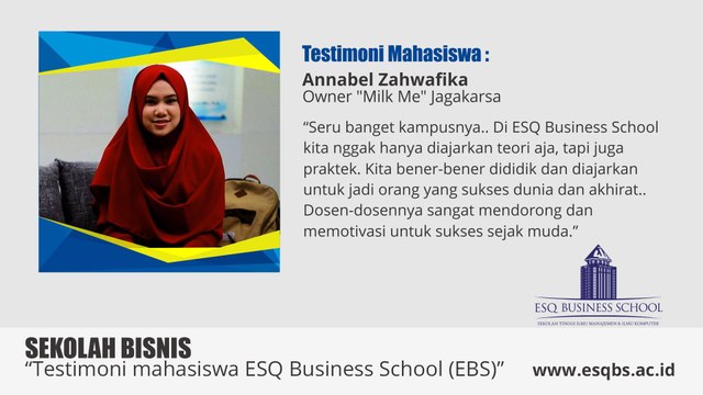 SEKOLAH BISNIS TERBAIK DI INDONESIA - Testimoni mahasiswa ESQ Business School (EBS)