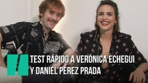 Test rápido a Verónica Echegui y Daniel Pérez Prada
