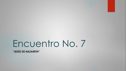 Catequesis 7 - Jesus de Nazareth