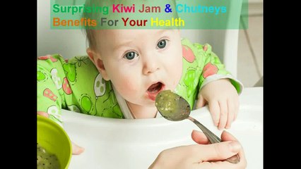 Surprising Kiwi Jam & Chutneys Benefits For Your Health