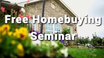 First Time Home Buyer Programs | FREE Home Buying Seminars