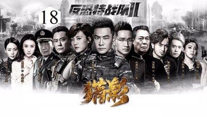 Xem Phim Đội Chống Khủng Bố Liệp Ảnh Tập 18 VietSub - Thuyết Minh