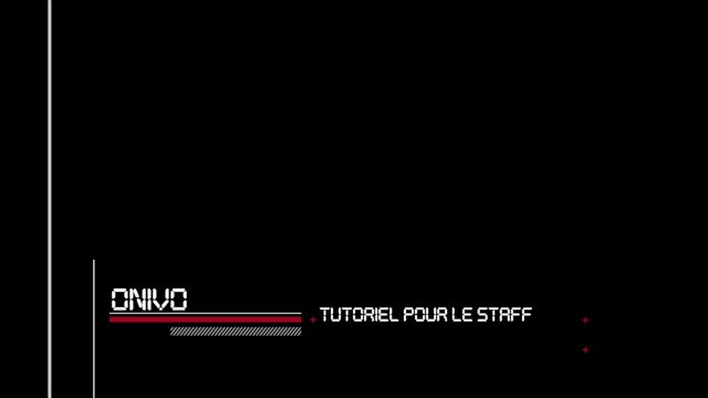 ONIVO : Tutoriel pour le staff