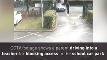 Road rage parent drives into teacher