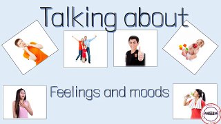 Talking about feelings and moods: English Language