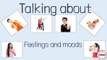 Talking about feelings and moods: English Language