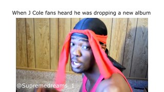 When J Cole Fans Heard He Was Dropping A New Album (Full Version) @SupremeDreams_1