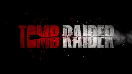 Tomb Raider - Bande Annonce VF