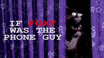 If Foxy was the Phone Guy