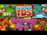 Odyssey Mode! - Best Strategy! - (Bloons Tower Defense 5) - Part 1
