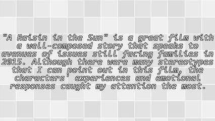 A Raisin in the Sun: Love Him at His Worst, Universal and Timeless Messages for the Black Community