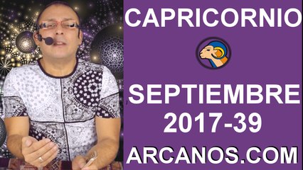 CAPRICORNIO SEPTIEMBRE 2017-24 al 30 de Sept 2017-Amor Solteros Parejas Dinero Trabajo-ARCANOS.COM