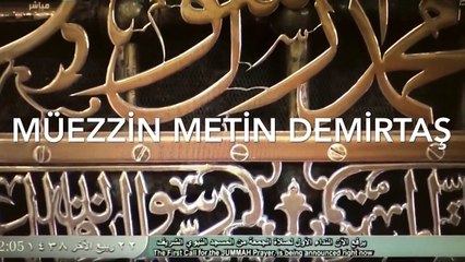 Medine Cuma ezani - Hafiz Metin Demirtas. Mescidi Nebevi canli ezan. Medine makami ezan. Maqam Bayati. Sheikh Essam Bukhari. Bu ezani dinlemeden gecmeyin...mutlaka izleyin. Medine müezzini Esam Buhari makami. Yanik Medine ezani. Azan Madinah mp3