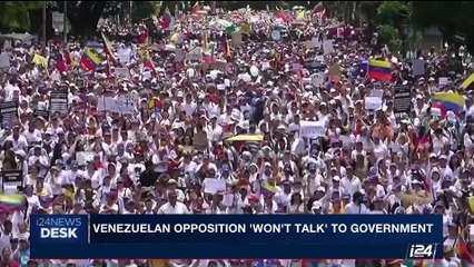 i24NEWS DESK | Venezuelan opposition 'won't talk' to government | Tuesday, September 26th 2017