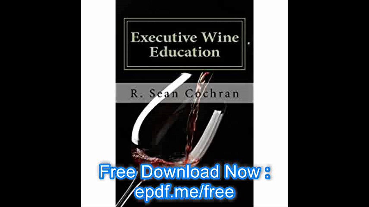 Executive Wine Education What they should have taught you in business school