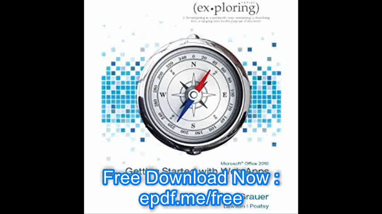 Exploring Microsoft Office 2010 Getting Started with Web Apps (Exploring (Delmar))