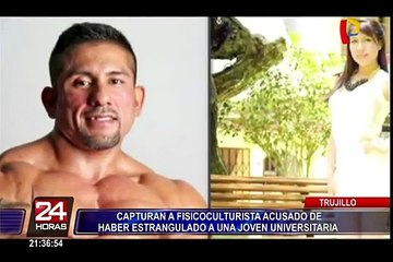 Trujillo: capturan a presunto estrangulador de joven universitaria