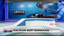 Cara Meracik Kopi Rumahan