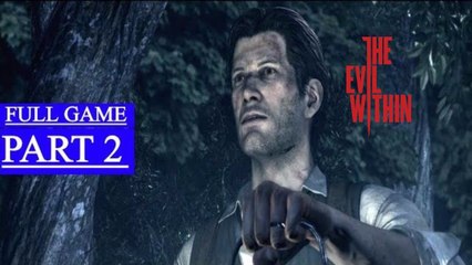 The Evil Within Gameplay Walkthrough Part 2 - Remnants FULL GAME (PC)