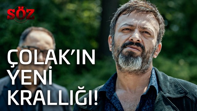 Söz | 14.Bölüm - Çolak'ın Yeni Krallığı!
