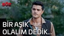 Söz | 14.Bölüm - Bir Aşık Olalım Dedik...