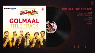 Golmaal Title Track (Audio) | Ajay Devgn| Parineeti | Arshad | Tusshar | Shreyas | Kunal | Tabu