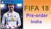Fifa 18 pre-order India - PS4 EA Sports Game Sale Booking (Flipkart, Amazon, Snapdeal)