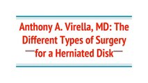 Anthony A. Virella, MD: Surgeries Recommend by Spinal Surgeons