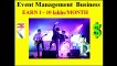 Event Management Business EARN 1 - 10 lakhs/MONTH-business ideas 2017