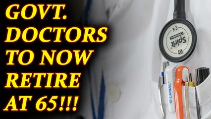 Central cabinet extends doctor's retirement age to 65 | Oneindia News