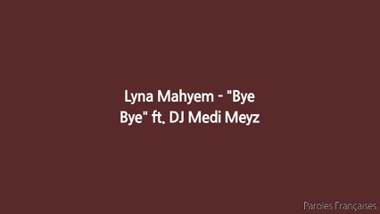 Lyna Mahyem - "Bye Bye" ft. Medi Meyz