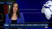 i24NEWS DESK | Russia kills FMR. Al-Qaeda chiefs, 37 civilians | Wednesday, September 27th 2017