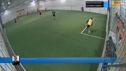 But de alexandre (3-3) - Back to the future team Vs Les Maisons Traditions - 26/09/17 19:00