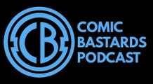 Comic Bastards Podcast - 014