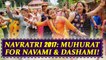 Navratri 2017: Muhurat for Navami and Dashami | Oneindia News