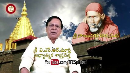 Sri Sainatha Tatvasudha __ Preachings of Sri Sai Baba of Shirdi Presented by Sri VSR Moorty__ Ep-105