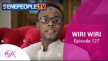 WIRI WIRI ÉPISODE 127