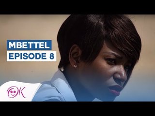 MBETTEL ÉPISODE 8