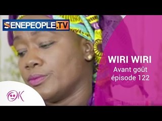 WIRI WIRI ÉPISODE 122 - AVANT GOÛT