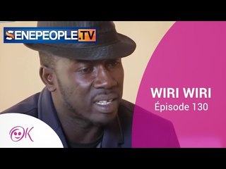 WIRI WIRI ÉPISODE 130