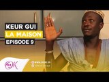 KEUR GUI LA MAISON - ÉPISODE 9