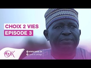 CHOIX 2 VIES EPISODE 3