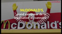 McDonald’s, grand vainqueur de la légalisation du cannabis ?