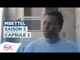 MBETTEL SAISON 2 - CAPSULE 2