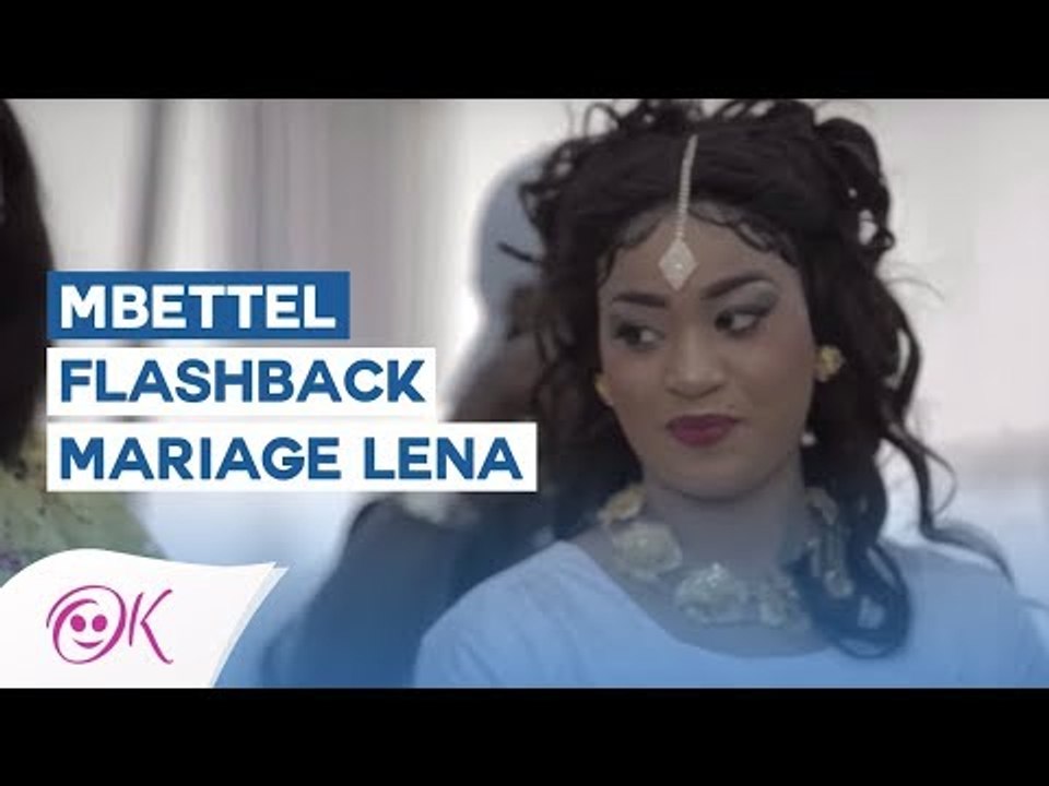 MBETTEL : FLASHBACK MARIAGE LENA