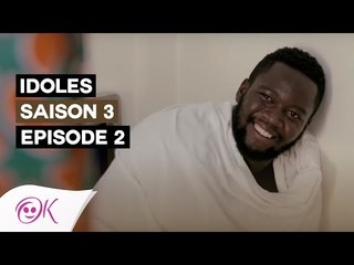 IDOLES SAISON 3 EPISODE 2