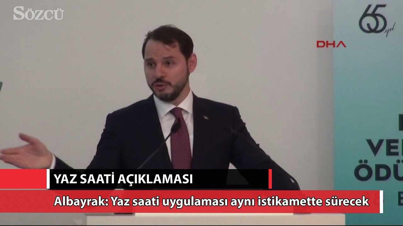 Berat Albayrak: Yaz saati uygulaması aynı istikamette sürecek